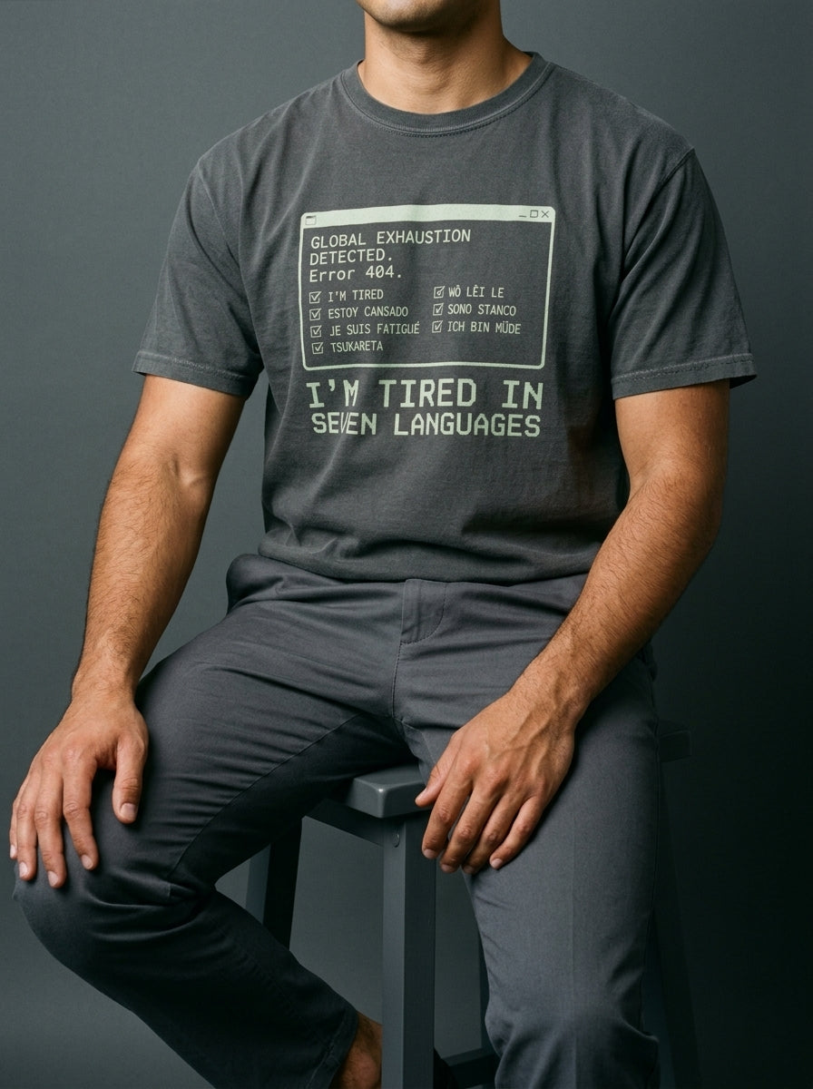 I'm tired in seven languages - Unisex garment-dyed heavyweight t-shirt