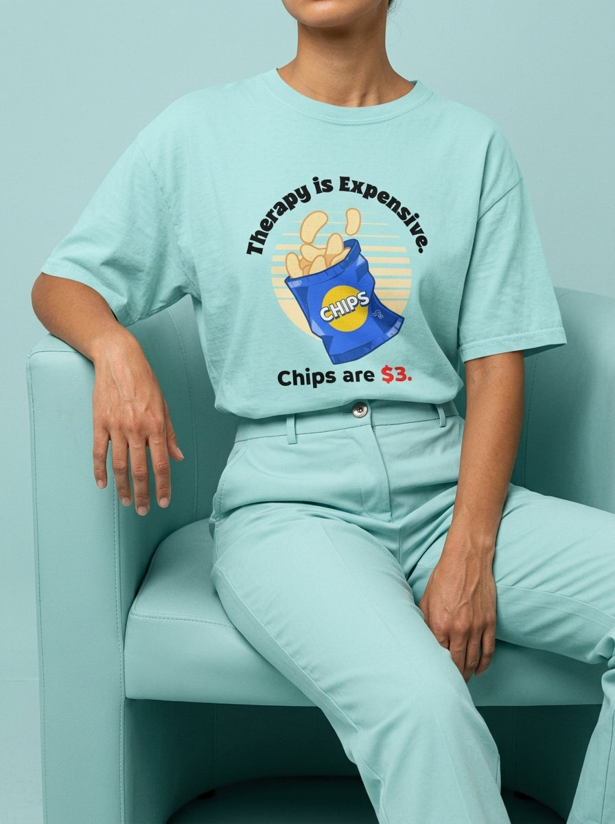 Therapy is expensive. Chips are $3 - Unisex garment-dyed heavyweight t-shirt