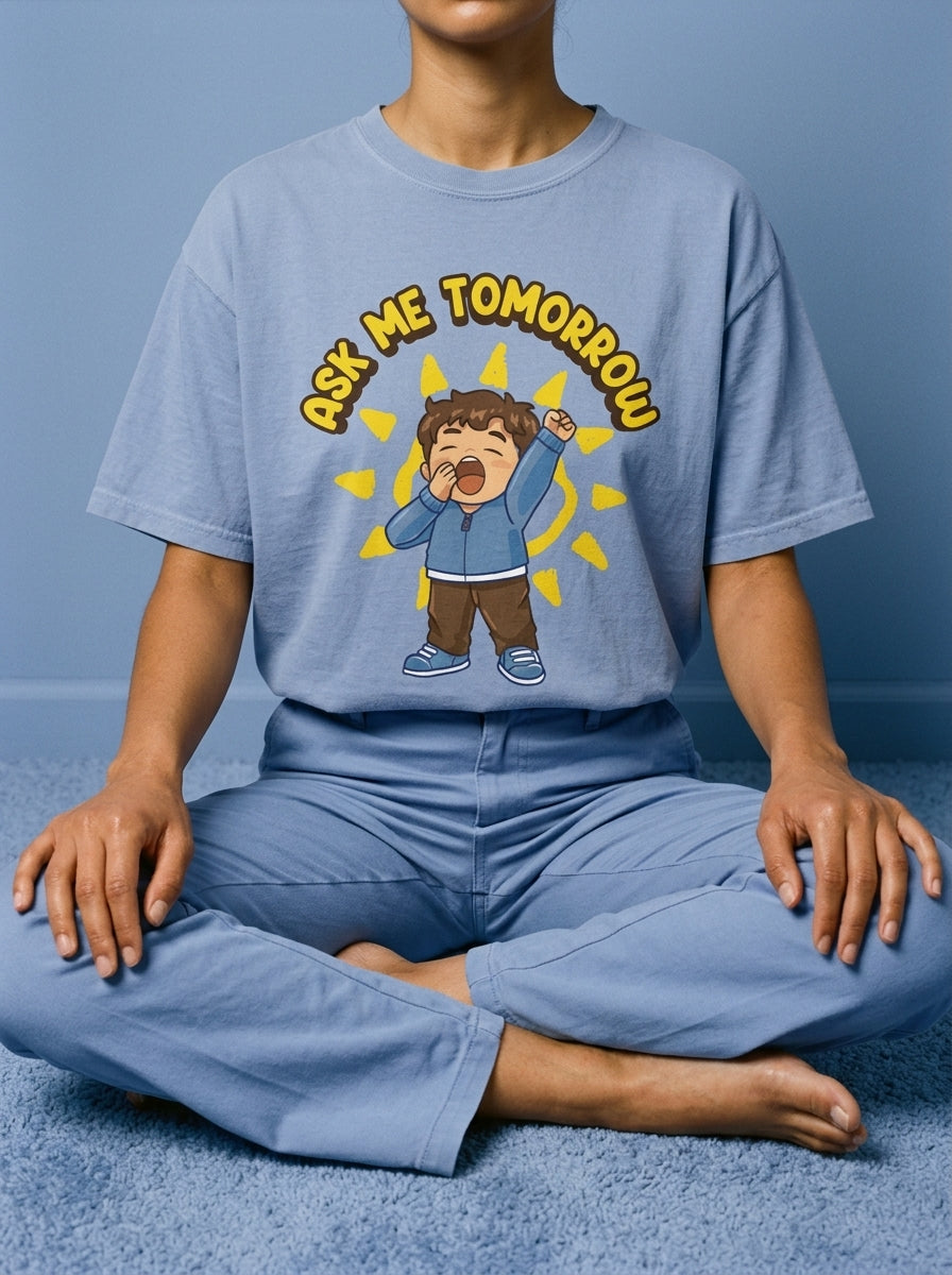 Ask me tomorrow - Unisex garment-dyed heavyweight t-shirt