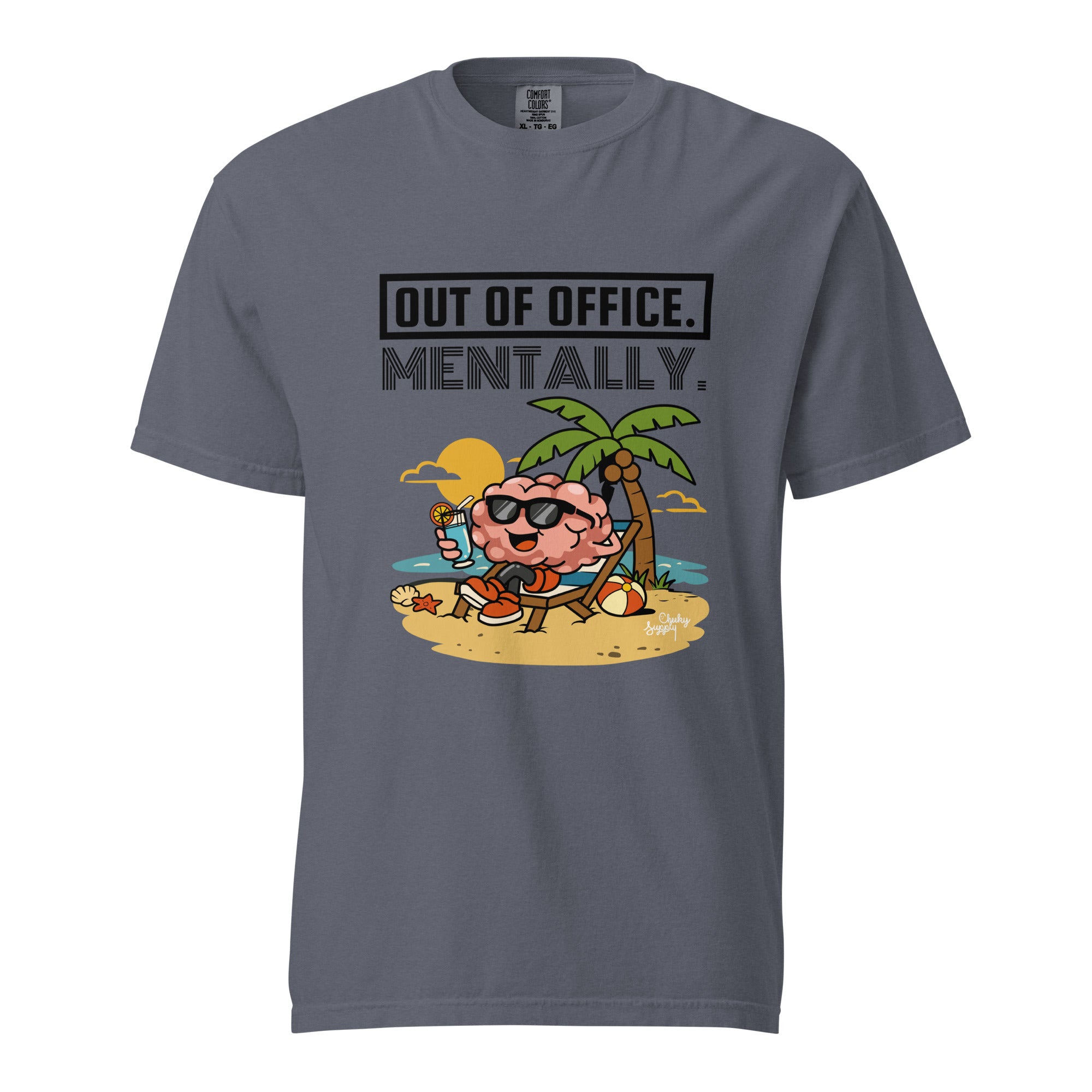 Out of office. Mentally - Unisex garment-dyed heavyweight t-shirt