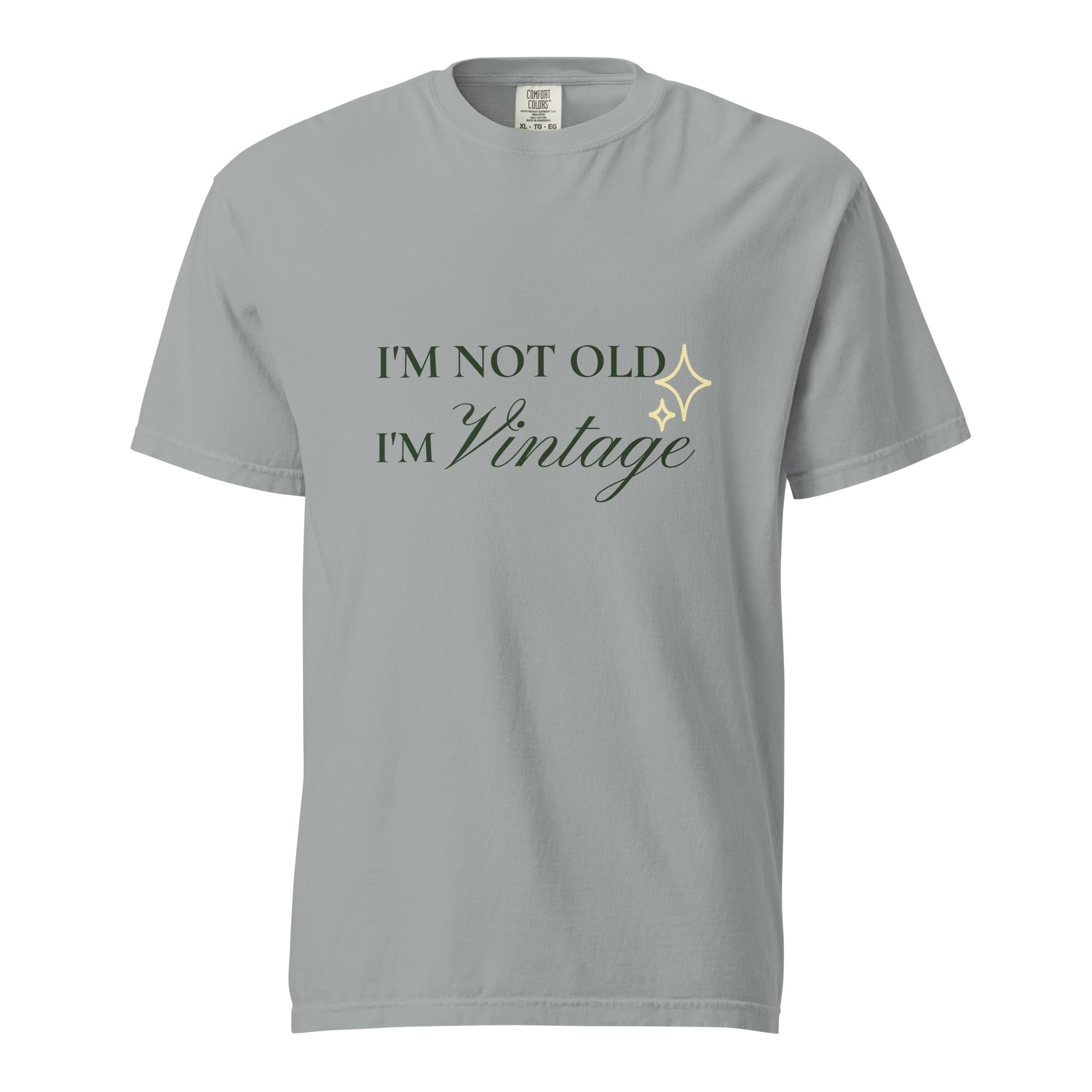 I'm not old. I'm vintage - Unisex garment-dyed heavyweight t-shirt