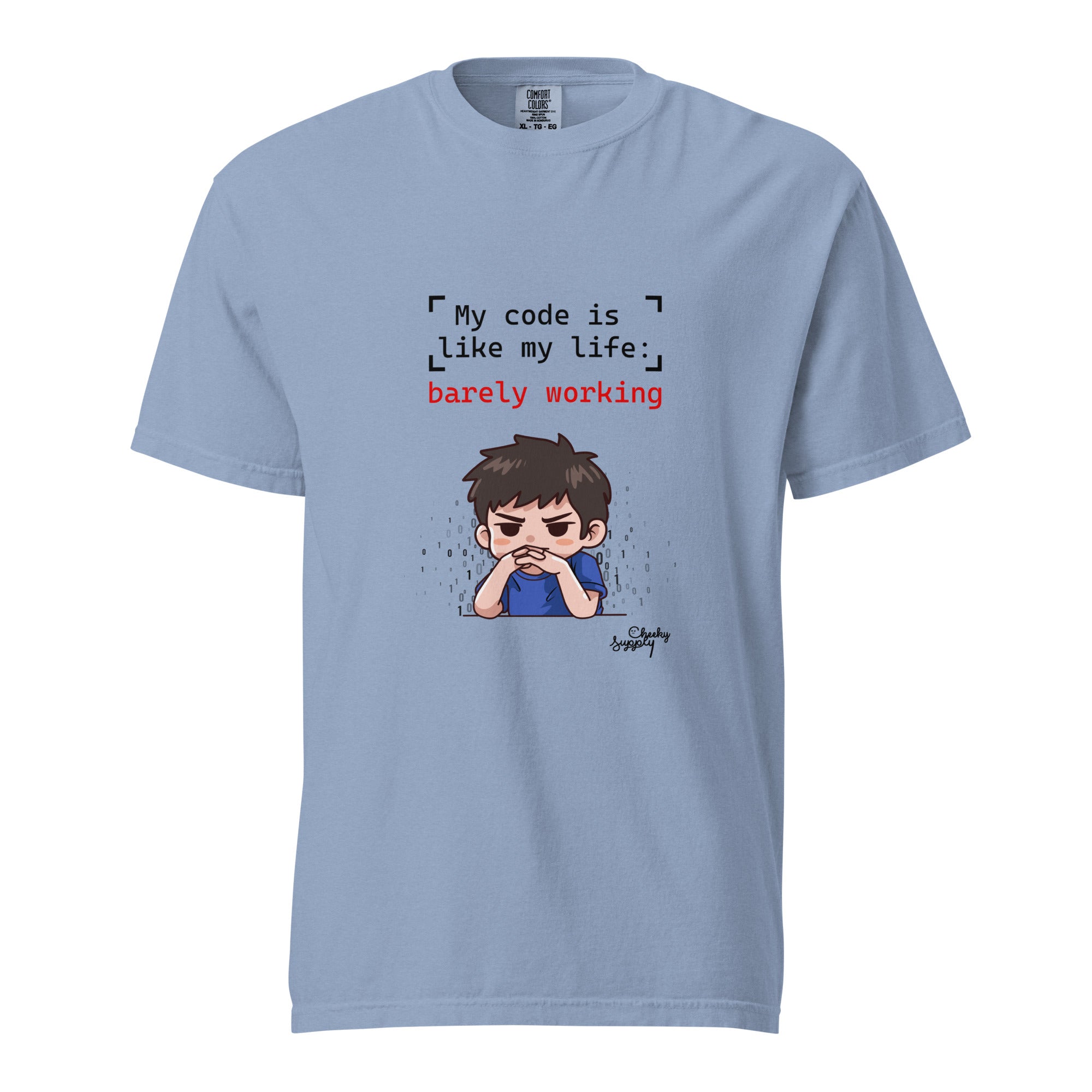My code is like my life: barely working - Unisex garment-dyed heavyweight t-shirt