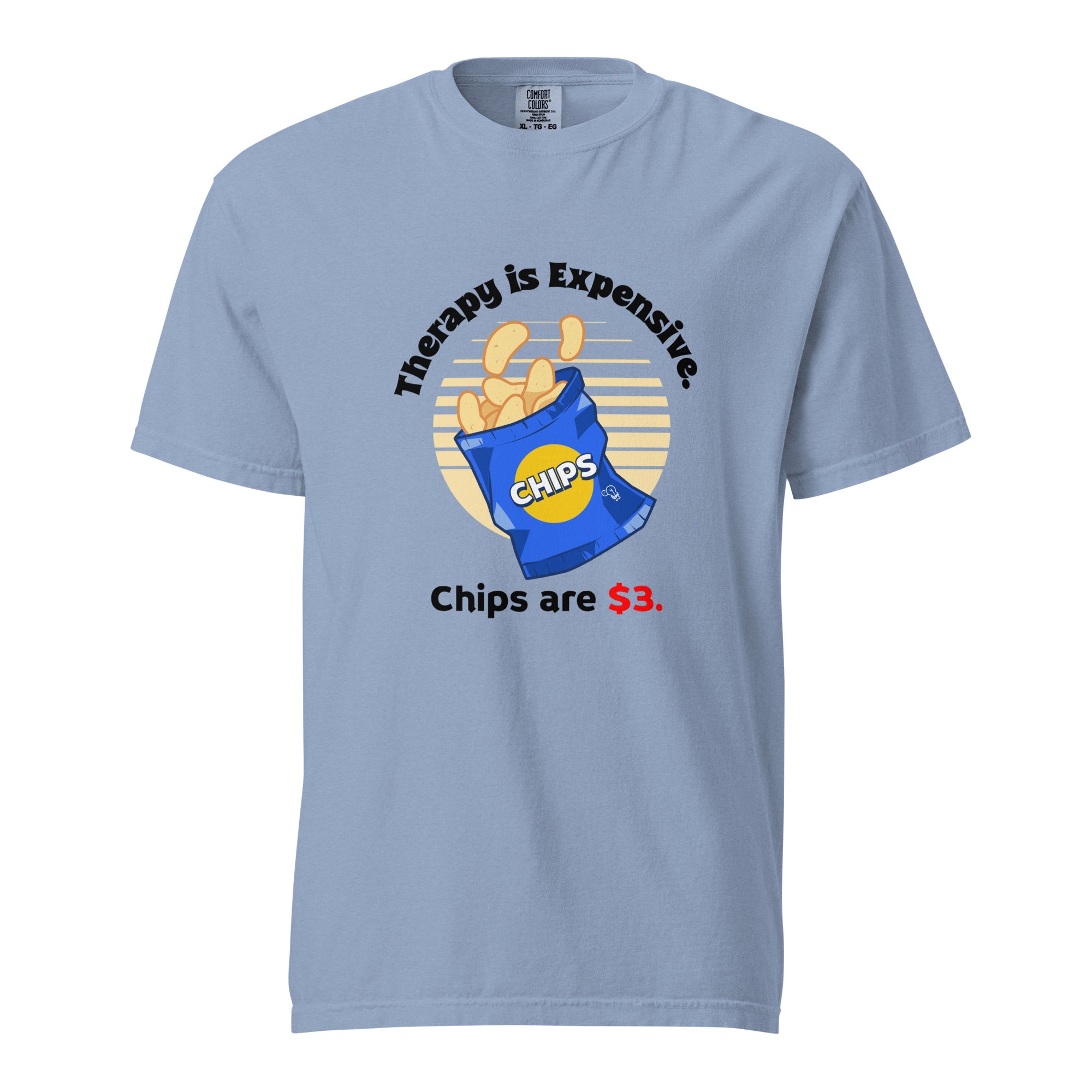 Therapy is expensive. Chips are $3 - Unisex garment-dyed heavyweight t-shirt