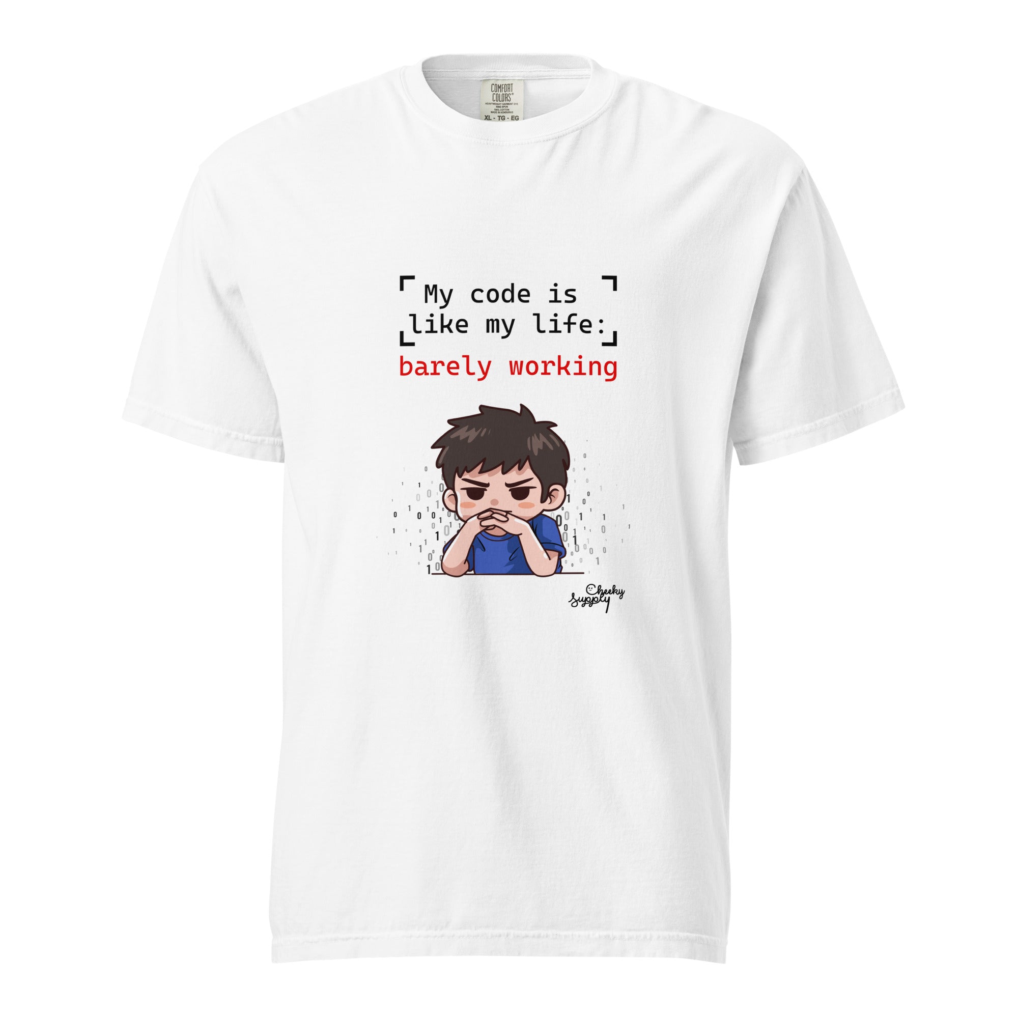 My code is like my life: barely working - Unisex garment-dyed heavyweight t-shirt