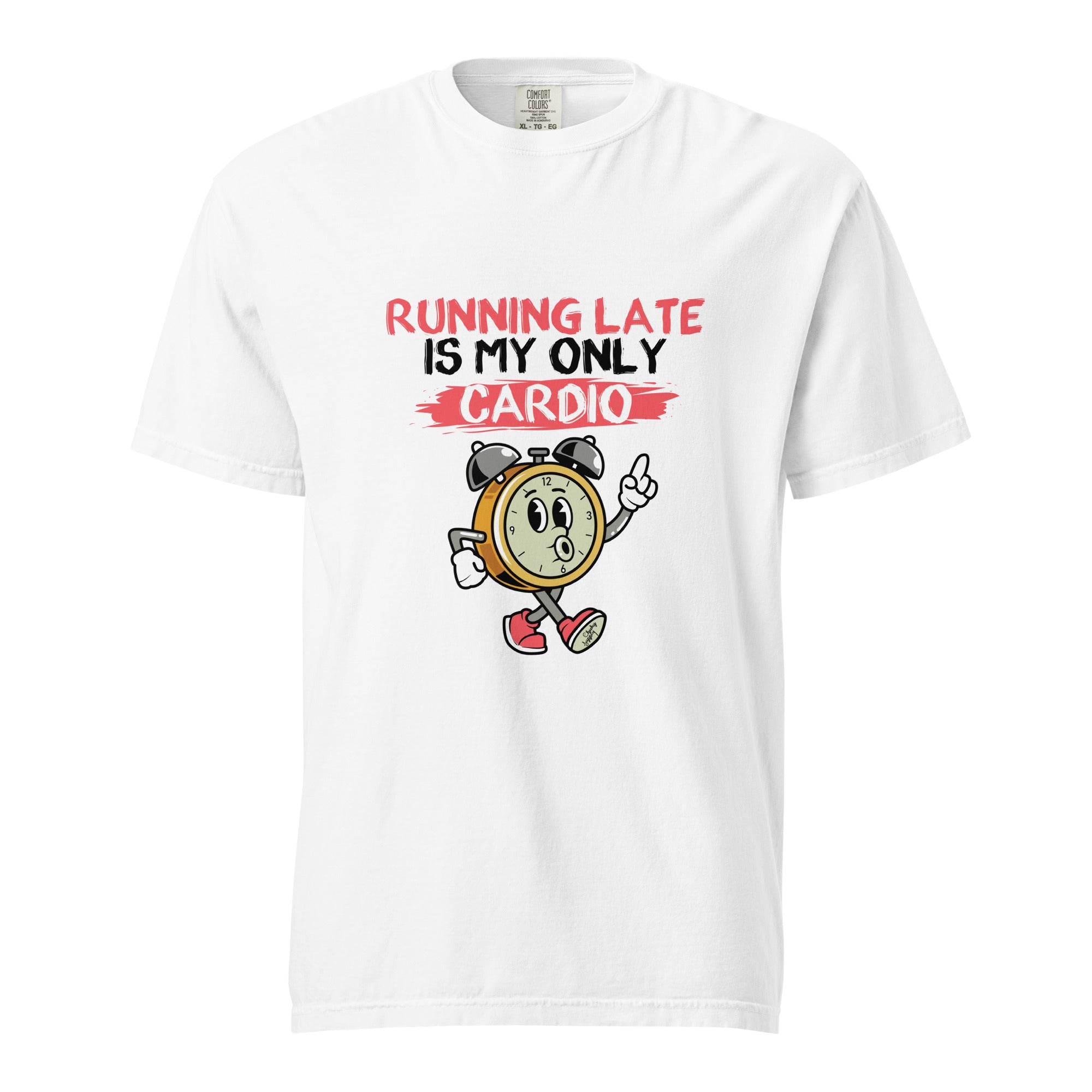 Running late is my only cardio - Unisex garment-dyed heavyweight t-shirt