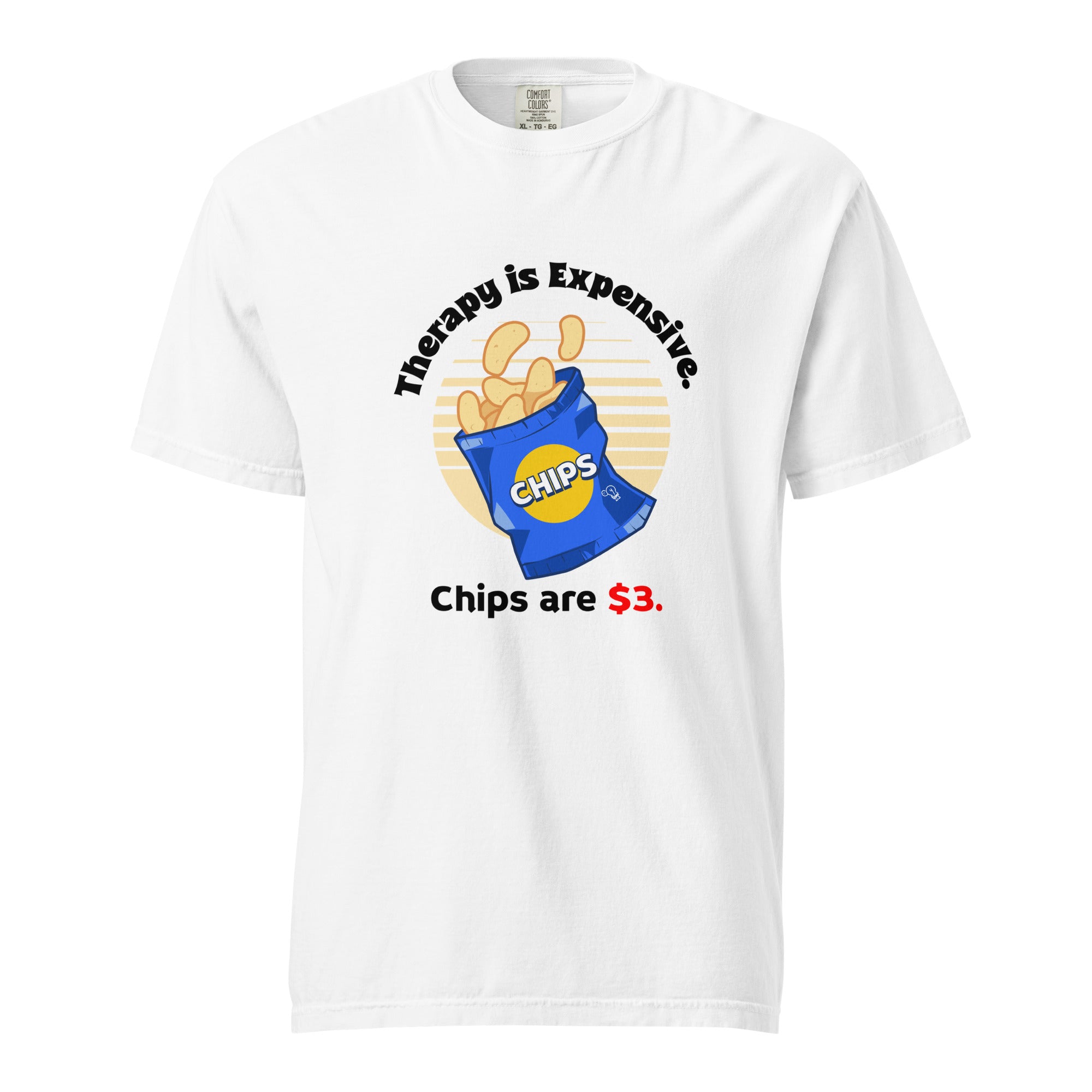 Therapy is expensive. Chips are $3 - Unisex garment-dyed heavyweight t-shirt